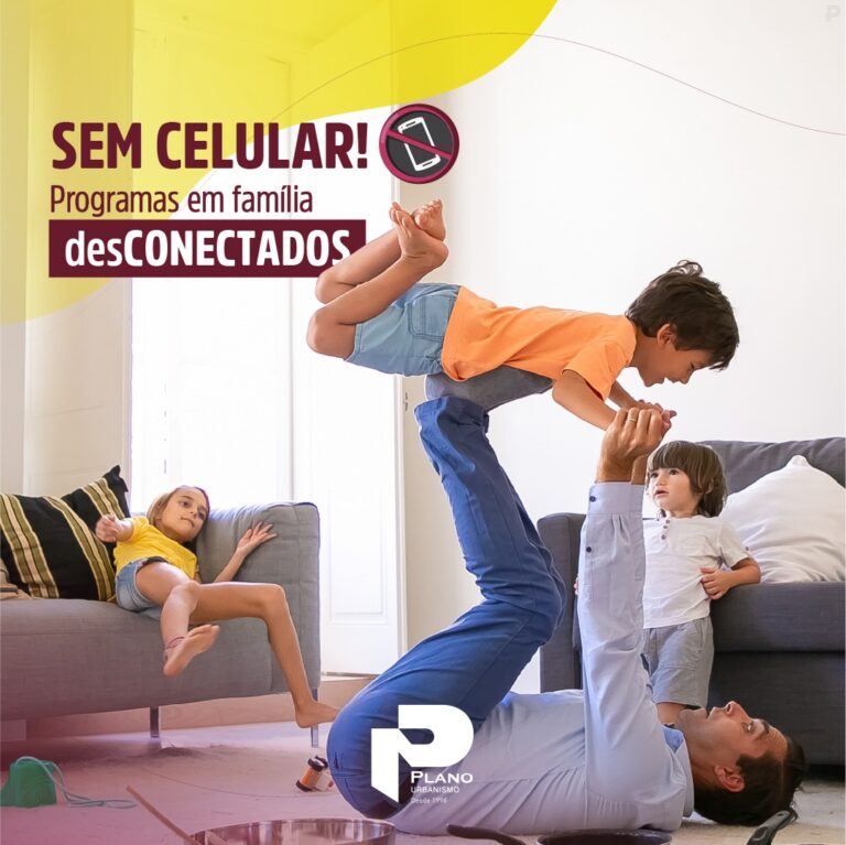 Sem celular! Programas em família desConectados